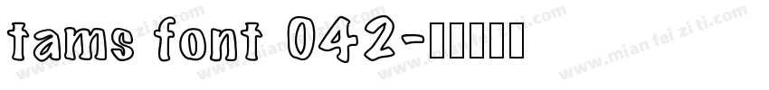 tams font 042字体转换